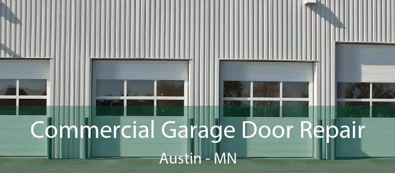  Commercial Garage Door Repair Austin - MN