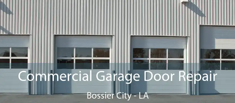  Commercial Garage Door Repair Bossier City - LA