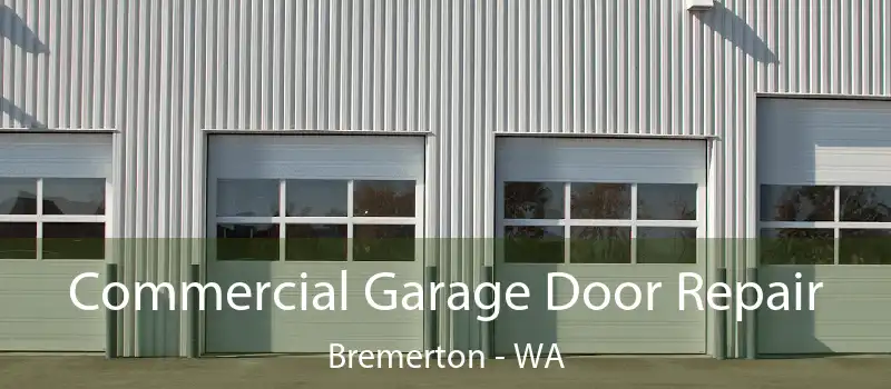  Commercial Garage Door Repair Bremerton - WA
