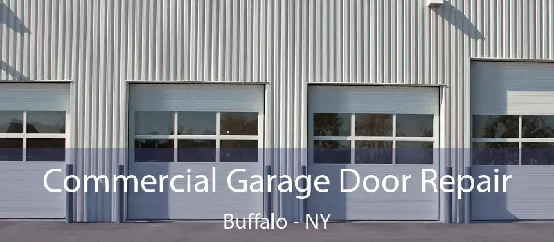  Commercial Garage Door Repair Buffalo - NY