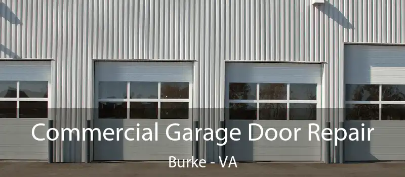  Commercial Garage Door Repair Burke - VA