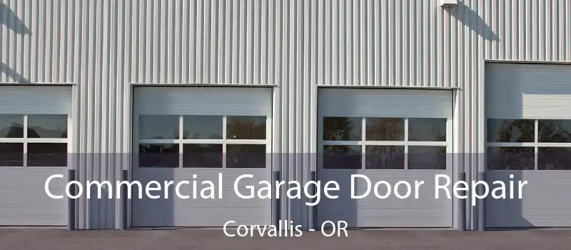  Commercial Garage Door Repair Corvallis - OR