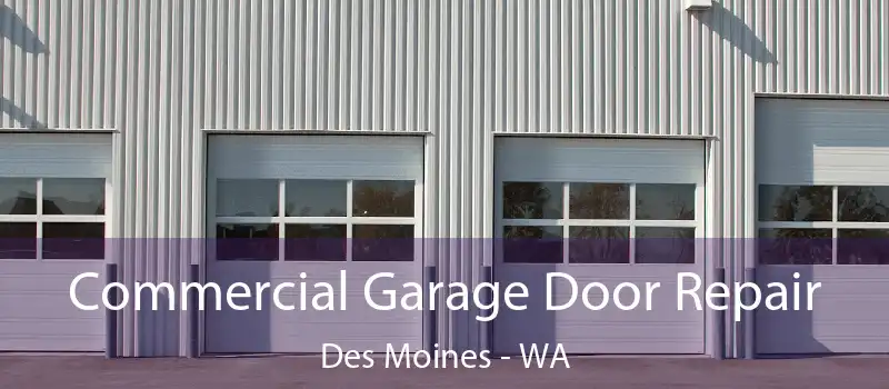  Commercial Garage Door Repair Des Moines - WA