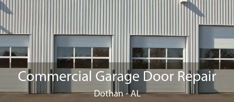  Commercial Garage Door Repair Dothan - AL
