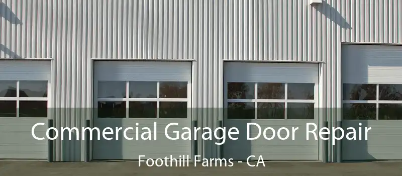  Commercial Garage Door Repair Foothill Farms - CA