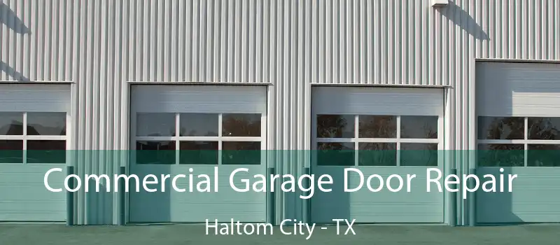  Commercial Garage Door Repair Haltom City - TX