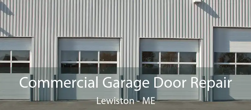  Commercial Garage Door Repair Lewiston - ME