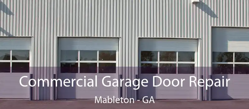  Commercial Garage Door Repair Mableton - GA