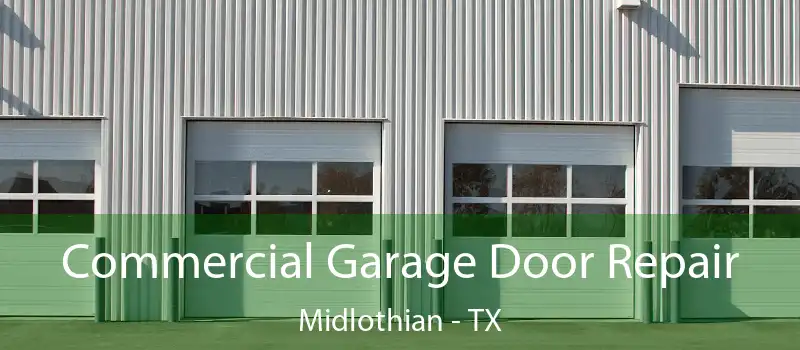  Commercial Garage Door Repair Midlothian - TX