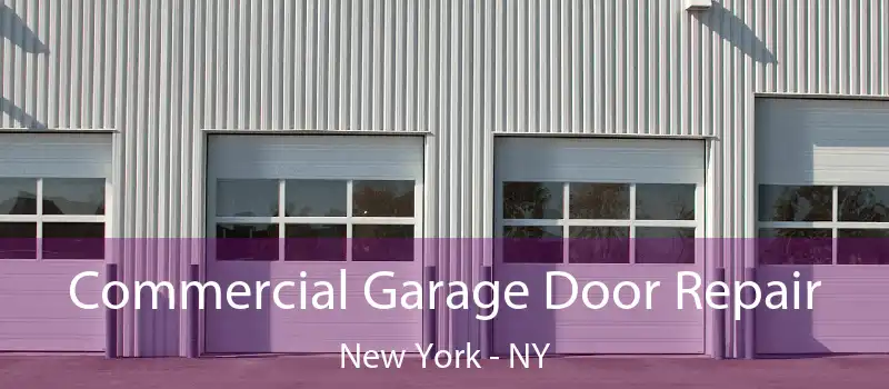 Commercial Garage Door Repair New York - NY