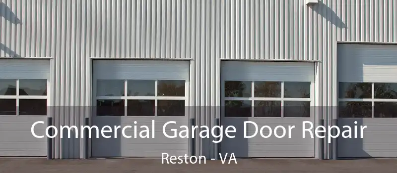  Commercial Garage Door Repair Reston - VA
