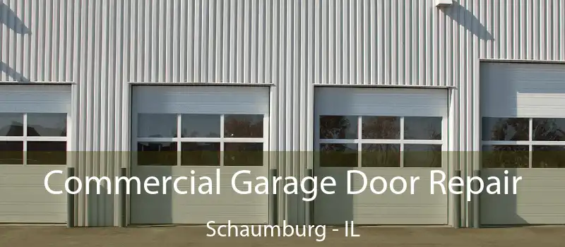  Commercial Garage Door Repair Schaumburg - IL