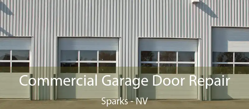  Commercial Garage Door Repair Sparks - NV