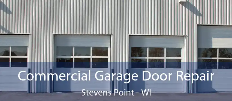  Commercial Garage Door Repair Stevens Point - WI
