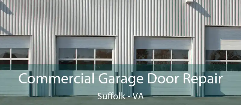  Commercial Garage Door Repair Suffolk - VA