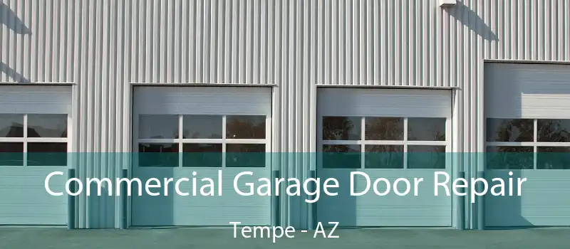  Commercial Garage Door Repair Tempe - AZ