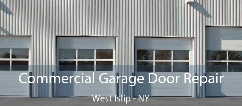  Commercial Garage Door Repair West Islip - NY