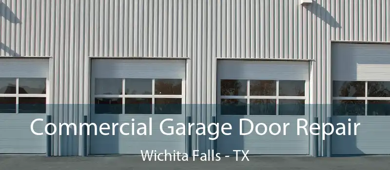  Commercial Garage Door Repair Wichita Falls - TX