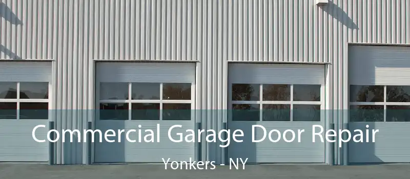  Commercial Garage Door Repair Yonkers - NY
