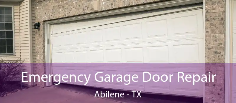  Emergency Garage Door Repair Abilene - TX