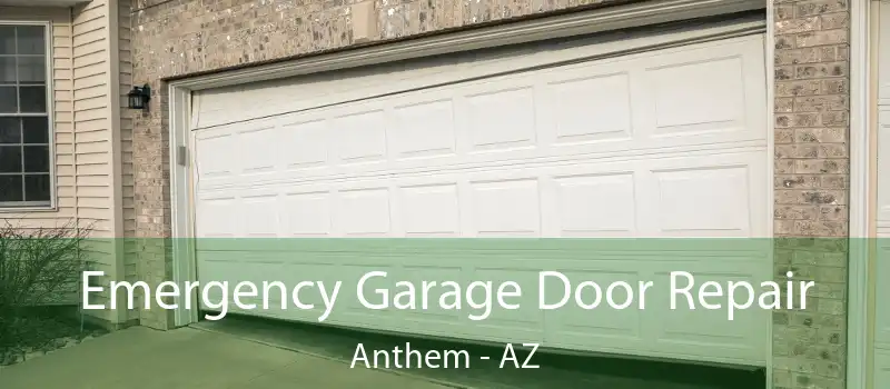 Emergency Garage Door Repair Anthem - AZ