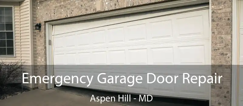  Emergency Garage Door Repair Aspen Hill - MD