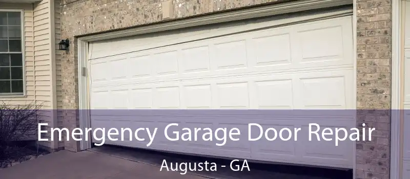  Emergency Garage Door Repair Augusta - GA