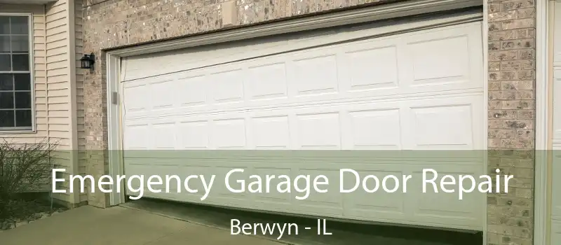  Emergency Garage Door Repair Berwyn - IL
