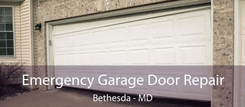  Emergency Garage Door Repair Bethesda - MD