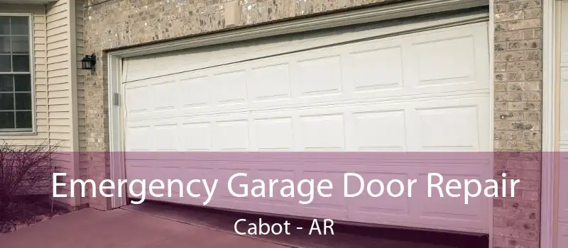  Emergency Garage Door Repair Cabot - AR