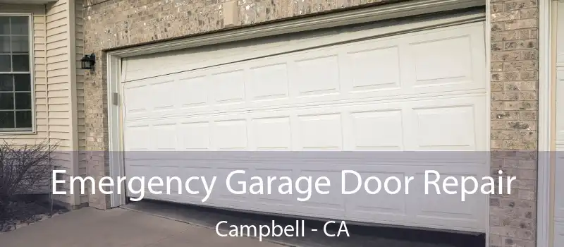  Emergency Garage Door Repair Campbell - CA