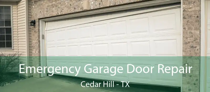  Emergency Garage Door Repair Cedar Hill - TX