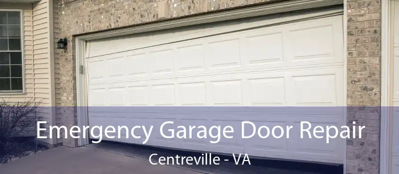  Emergency Garage Door Repair Centreville - VA