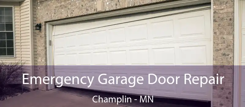 Emergency Garage Door Repair Champlin - MN