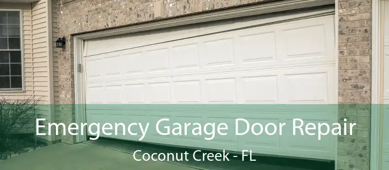  Emergency Garage Door Repair Coconut Creek - FL