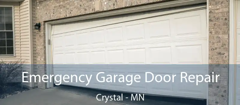  Emergency Garage Door Repair Crystal - MN