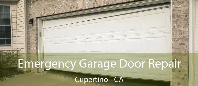  Emergency Garage Door Repair Cupertino - CA