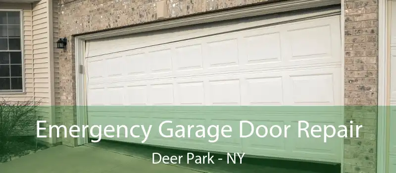  Emergency Garage Door Repair Deer Park - NY