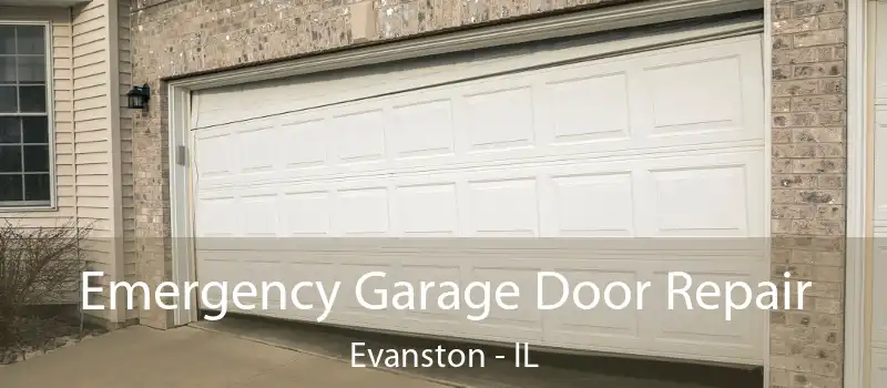  Emergency Garage Door Repair Evanston - IL