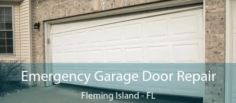  Emergency Garage Door Repair Fleming Island - FL