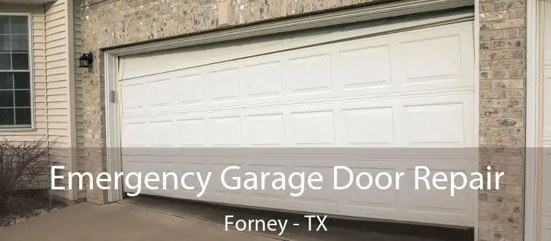  Emergency Garage Door Repair Forney - TX