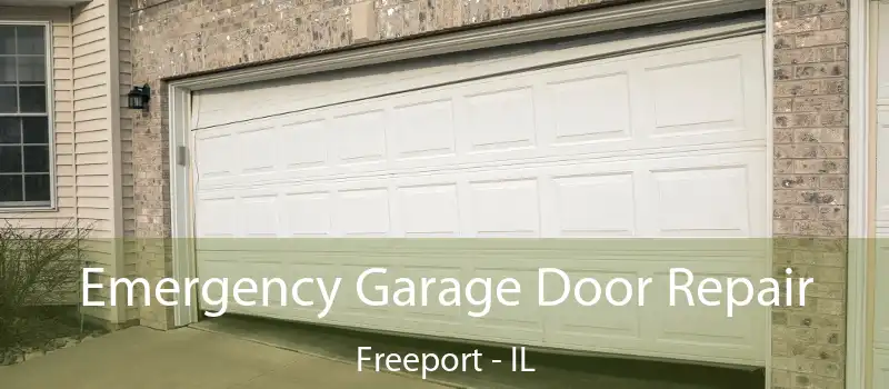  Emergency Garage Door Repair Freeport - IL