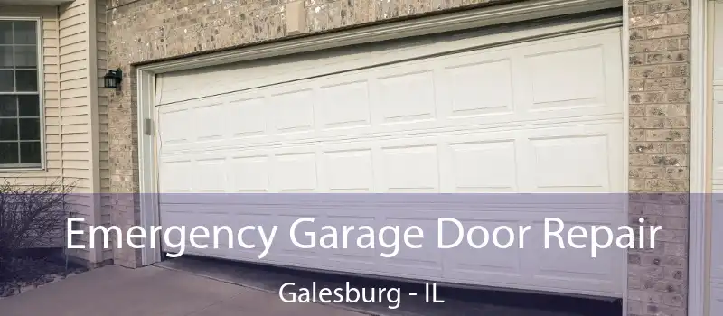  Emergency Garage Door Repair Galesburg - IL