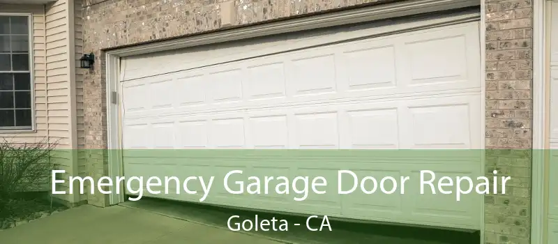  Emergency Garage Door Repair Goleta - CA