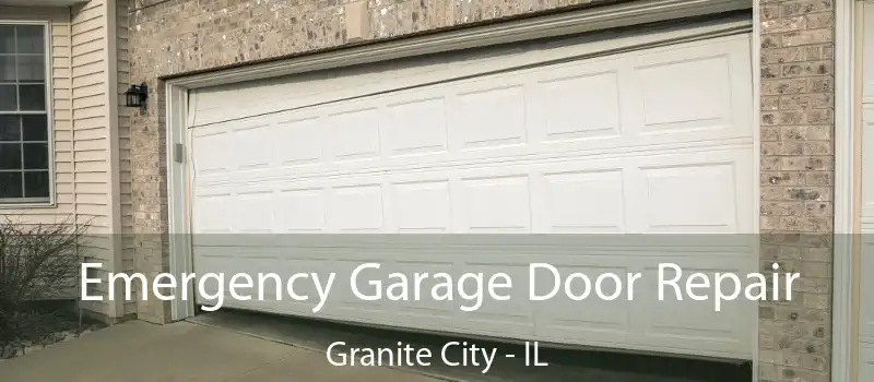  Emergency Garage Door Repair Granite City - IL