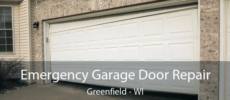  Emergency Garage Door Repair Greenfield - WI