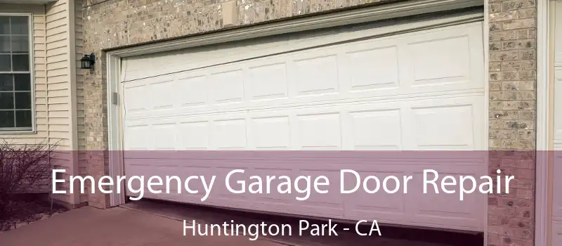  Emergency Garage Door Repair Huntington Park - CA