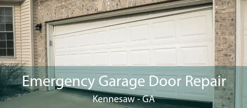  Emergency Garage Door Repair Kennesaw - GA