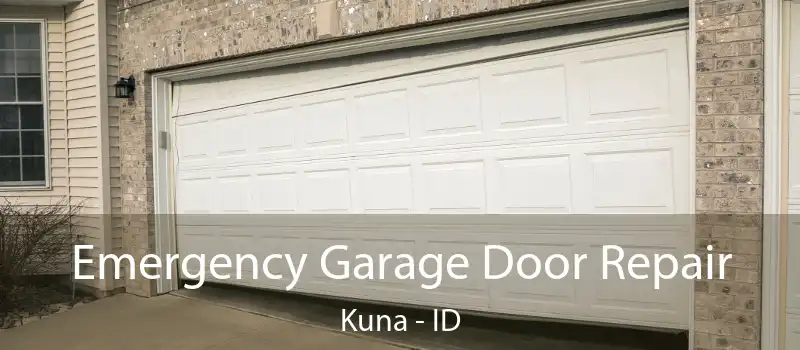  Emergency Garage Door Repair Kuna - ID