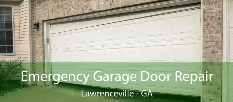  Emergency Garage Door Repair Lawrenceville - GA